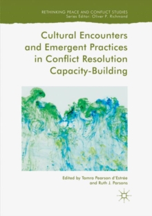 Image for Cultural Encounters and Emergent Practices in Conflict Resolution Capacity-Building