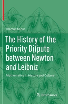 Image for The History of the Priority Di pute between Newton and Leibniz