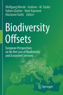 Image for Biodiversity Offsets : European Perspectives on No Net Loss of Biodiversity and Ecosystem Services