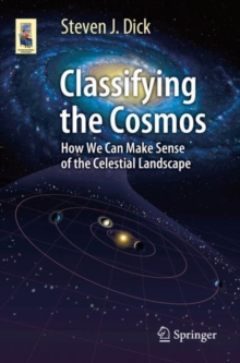 Image for Classifying the Cosmos : How We Can Make Sense of the Celestial Landscape