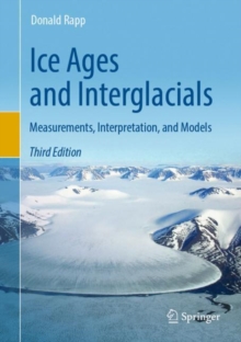 Image for Ice Ages and Interglacials : Measurements, Interpretation, and Models