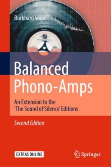 Image for Balanced Phono-Amps : An Extension to the 'The Sound of Silence' Editions