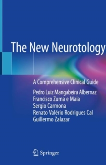 The New Neurotology: A Comprehensive Clinical Guide