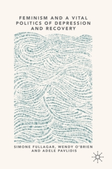 Feminism and a Vital Politics of Depression and Recovery