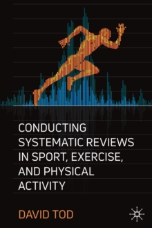Image for Conducting Systematic Reviews in Sport, Exercise, and Physical Activity