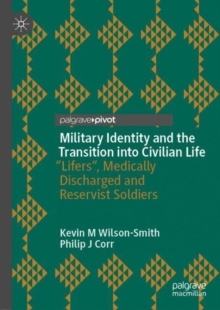 Image for Military identity and the transition into civilian life: "lifers", medically discharged and reservist soldiers