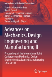 Image for Advances on Mechanics, Design Engineering and Manufacturing II : Proceedings of the International Joint Conference on Mechanics, Design Engineering & Advanced Manufacturing (JCM 2018)