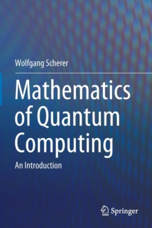 Image for Mathematics of Quantum Computing : An Introduction