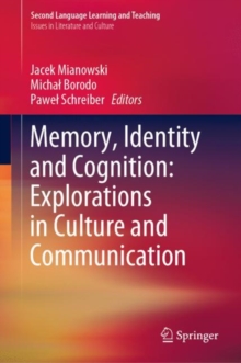Image for Memory, identity and cognition: explorations in culture and communication