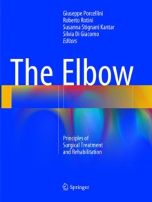 Image for The Elbow : Principles of Surgical Treatment and Rehabilitation