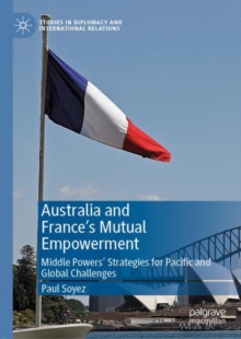 Image for Australia and France's mutual empowerment: middle powers' strategies for Pacific and global challenges