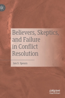 Image for Believers, Skeptics, and Failure in Conflict Resolution