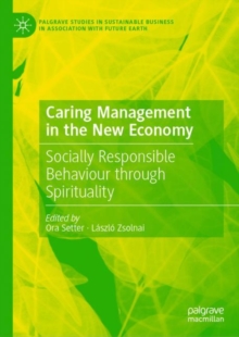 Image for Caring management in the new economy: socially responsible behaviour through spirituality