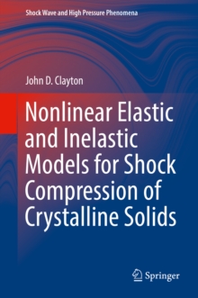 Image for Nonlinear elastic and inelastic models for shock compression of crystalline solids