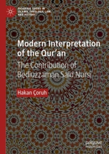 Image for Modern interpretation of the Qur'an: the contribution of Bediuzzaman Said Nursi