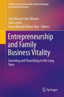 Image for Entrepreneurship and family business vitality: surviving and flourishing in the long term.