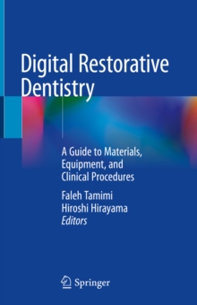 Image for Digital Restorative Dentistry: A Guide to Materials, Equipment, and Clinical Procedures