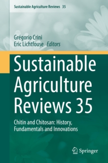Image for Sustainable Agriculture Reviews.: Chitin and Chitosan: History, Fundamentals and Innovations