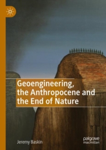 Image for Geoengineering, the anthropocene and the end of nature