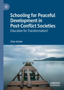 Image for Schooling for peaceful development in post-conflict societies: education for transformation?