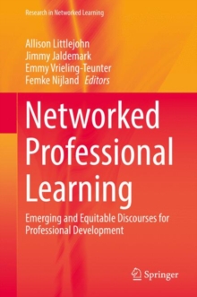 Image for Networked Professional Learning: Emerging and Equitable Discourses for Professional Development