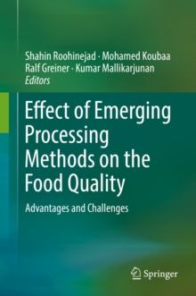 Image for Effect of emerging processing methods on the food quality: advantages and challenges