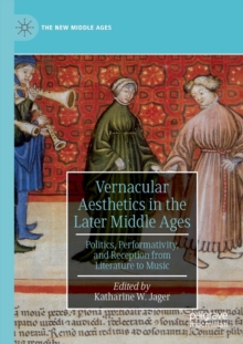 Vernacular Aesthetics in the Later Middle Ages
