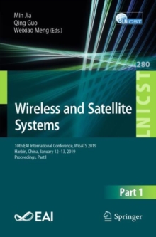 Image for Wireless and Satellite Systems: 10th Eai International Conference, Wisats 2019, Harbin, China, January 12-13, 2019, Proceedings.