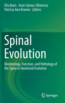 Image for Spinal Evolution : Morphology, Function, and Pathology of the Spine in Hominoid Evolution