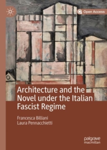 Image for Architecture and the novel under the Italian fascist regime