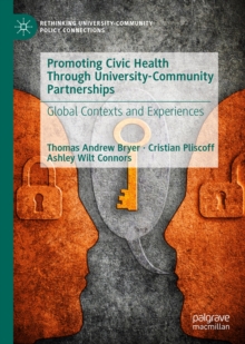Image for Promoting civic health through university-community partnerships: global contexts and experiences