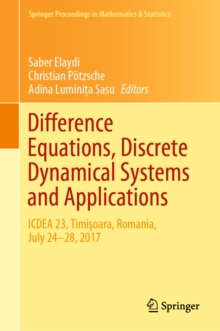 Image for Difference equations, discrete dynamical systems and applications: ICDEA 23, Timisoara, Romania, July 24-28 2017
