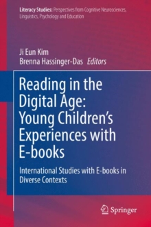 Image for Reading in the digital age: young children's experiences with e-books : international studies with e-books in diverse contexts