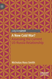 Image for A new Cold War?  : assessing the current US-Russia relationship