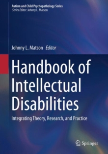 Image for Handbook of Intellectual Disabilities: Integrating Theory, Research, and Practice