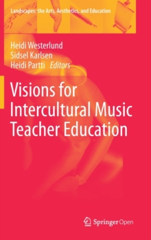 Visions for Intercultural Music Teacher Education