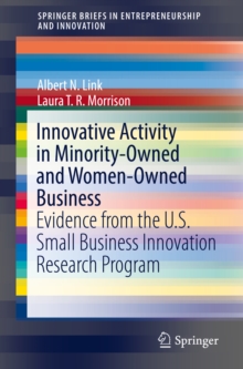 Image for Innovative activity in minority-owned and women-owned business: evidence from the U.S. Small Business Innovation Research Program