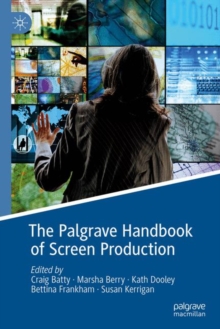 Image for The Palgrave handbook of screen production