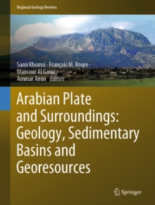 Image for Arabian plate and surroundings: geology, sedimentary basins and georesources