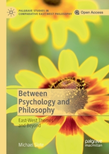 Image for Between psychology and philosophy  : East-West themes and beyond