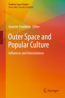 Image for Outer space and popular culture: influences and interrelations