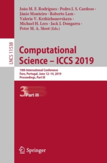 Image for Computational science -- ICCS 2019: 19th International Conference, Faro, Portugal, June 11-14, 2019, proceedings.
