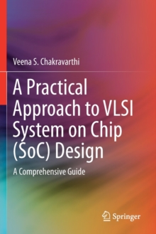 Image for A Practical Approach to VLSI System on Chip (SoC) Design