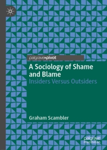 Image for A sociology of shame and blame: insiders versus outsiders