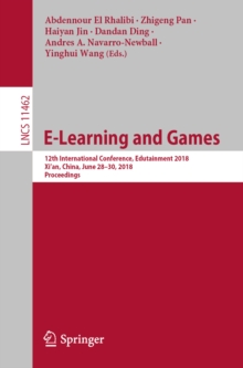 Image for E-Learning and games: 12th International Conference, Edutainment 2018, Xi'an, China, June 2830, 2018, proceedings