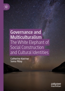 Image for Governance and multiculturalism: the white elephant of social construction and cultural identities
