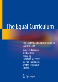 Image for The Equal Curriculum: The Student and Educator Guide to Lgbtq Health