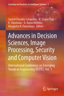Image for Advances in decision sciences, image processing, security and computer vision: International Conference on Emerging Trends in Engineering (ICETE).
