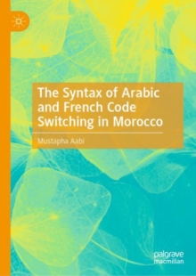 Image for The syntax of Arabic and French code switching in Morocco