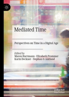 Image for Mediated time: perspectives on time in a digital age